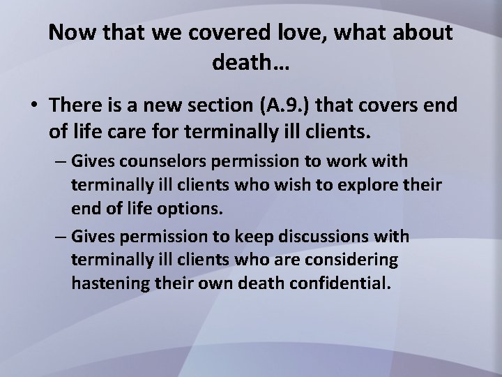 Now that we covered love, what about death… • There is a new section