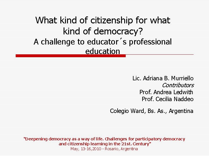 What kind of citizenship for what kind of democracy? A challenge to educator´s professional