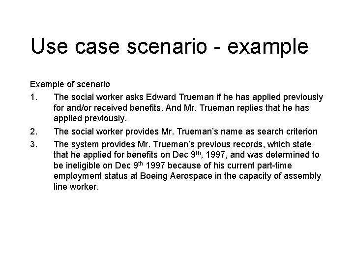 Use case scenario - example Example of scenario 1. The social worker asks Edward