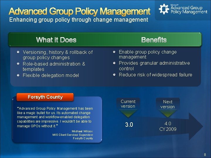 Advanced Group Policy Management Enhancing group policy through change management Versioning, history & rollback