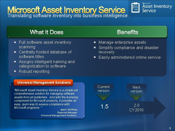 Microsoft Asset Inventory Service Translating software inventory into business intelligence Full software asset inventory