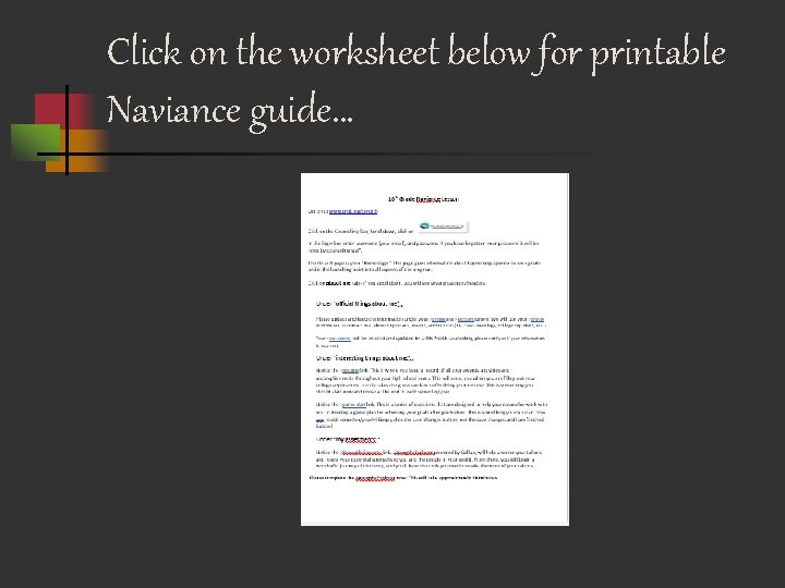 Click on the worksheet below for printable Naviance guide… 