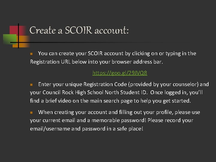 Create a SCOIR account: You can create your SCOIR account by clicking on or