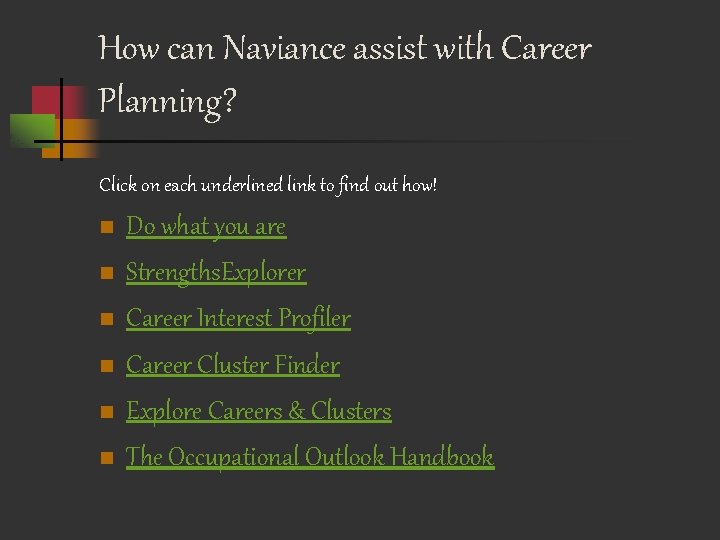 How can Naviance assist with Career Planning? Click on each underlined link to find