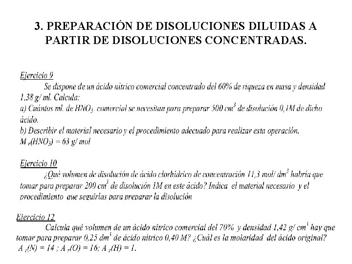 3. PREPARACIÓN DE DISOLUCIONES DILUIDAS A PARTIR DE DISOLUCIONES CONCENTRADAS. 