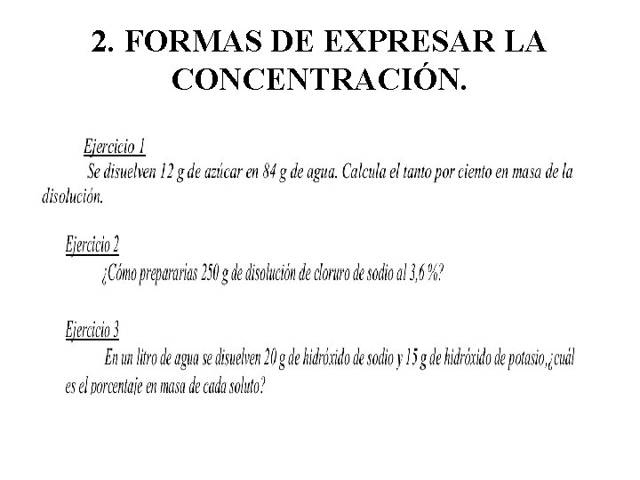 2. FORMAS DE EXPRESAR LA CONCENTRACIÓN. 