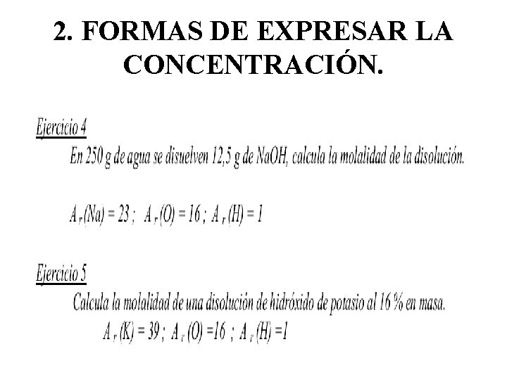 2. FORMAS DE EXPRESAR LA CONCENTRACIÓN. 