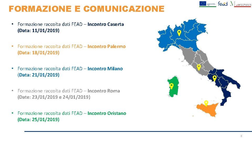 FORMAZIONE E COMUNICAZIONE • Formazione raccolta dati FEAD – Incontro Caserta (Data: 11/01/2019) •