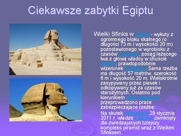 Ciekawsze zabytki Egiptu Wielki Sfinks w Gizie - wykuty z ogromnego bloku skalnego (o