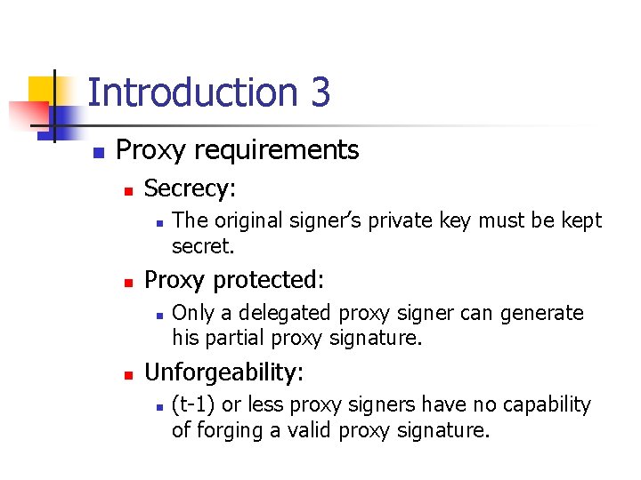 Introduction 3 n Proxy requirements n Secrecy: n n Proxy protected: n n The Introduction 3 n Proxy requirements n Secrecy: n n Proxy protected: n n The