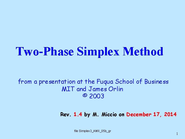Two-Phase Simplex Method from a presentation at the Fuqua School of Business MIT and