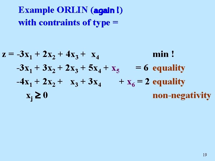 Example ORLIN (again !) with contraints of type = z = -3 x 1
