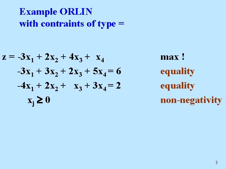 Example ORLIN with contraints of type = z = -3 x 1 + 2