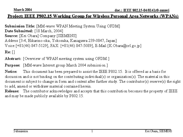 March 2004 doc. : IEEE 802. 15 -04/0141 r 0 -mmwi Project: IEEE P
