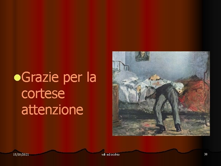 l. Grazie per la cortese attenzione 15/10/2021 vdt ed occhio 38 