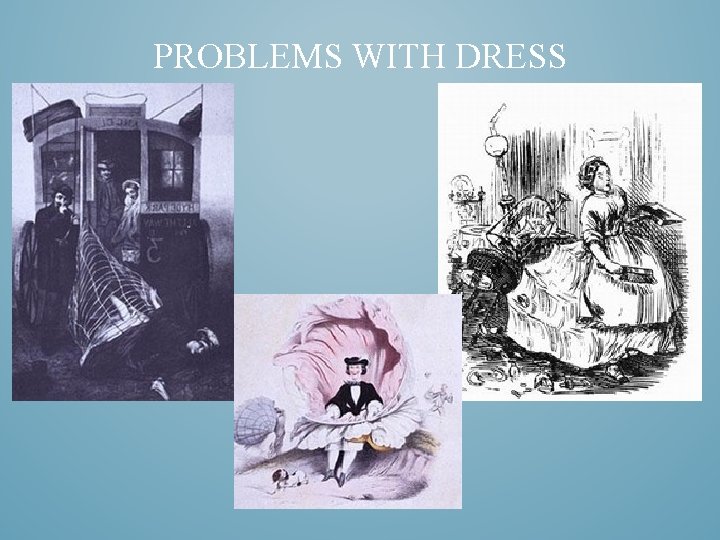 PROBLEMS WITH DRESS 
