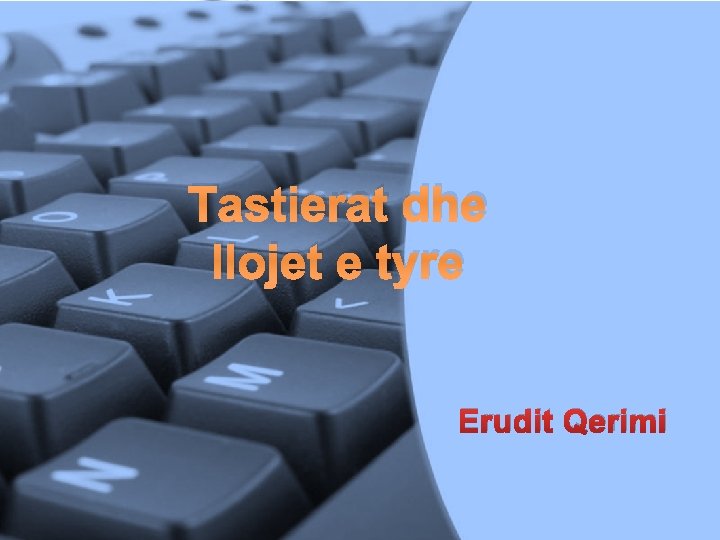 Tastierat dhe llojet e tyre Erudit Qerimi Page 1 