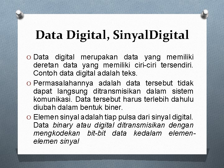 Data Digital, Sinyal. Digital O Data digital merupakan data yang memiliki deretan data yang