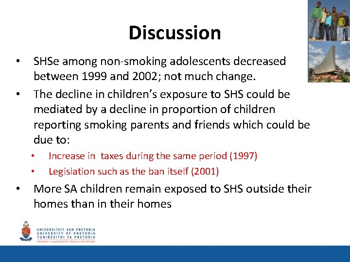 Discussion • • SHSe among non-smoking adolescents decreased between 1999 and 2002; not much