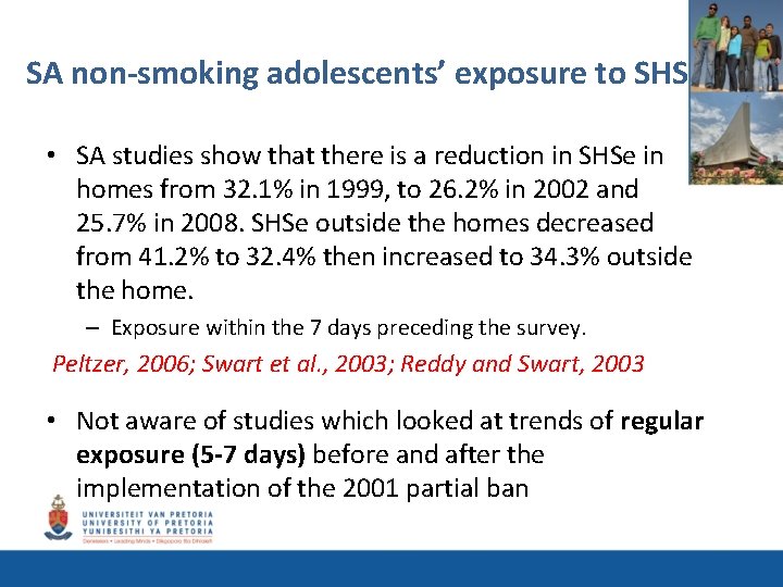 SA non-smoking adolescents’ exposure to SHS • SA studies show that there is a