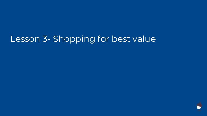 Lesson 3 - Shopping for best value 