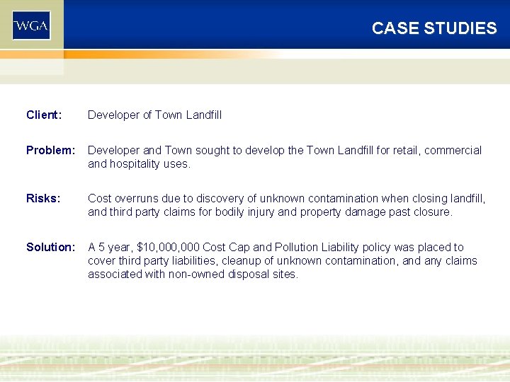 CASE STUDIES Client: Developer of Town Landfill Problem: Developer and Town sought to develop CASE STUDIES Client: Developer of Town Landfill Problem: Developer and Town sought to develop