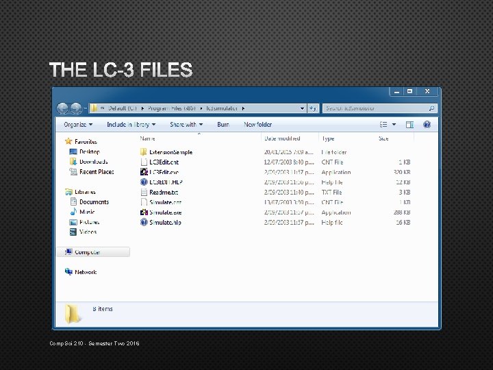 THE LC-3 FILES Comp. Sci 210 - Semester Two 2016 