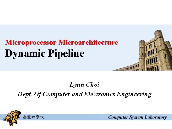 Microprocessor Microarchitecture Dynamic Pipeline Lynn Choi Dept. Of Computer and Electronics Engineering 