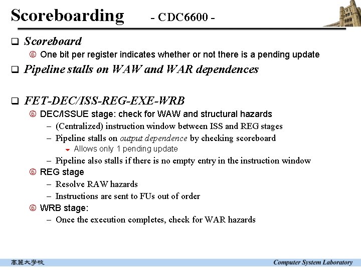 Scoreboarding q - CDC 6600 - Scoreboard One bit per register indicates whether or