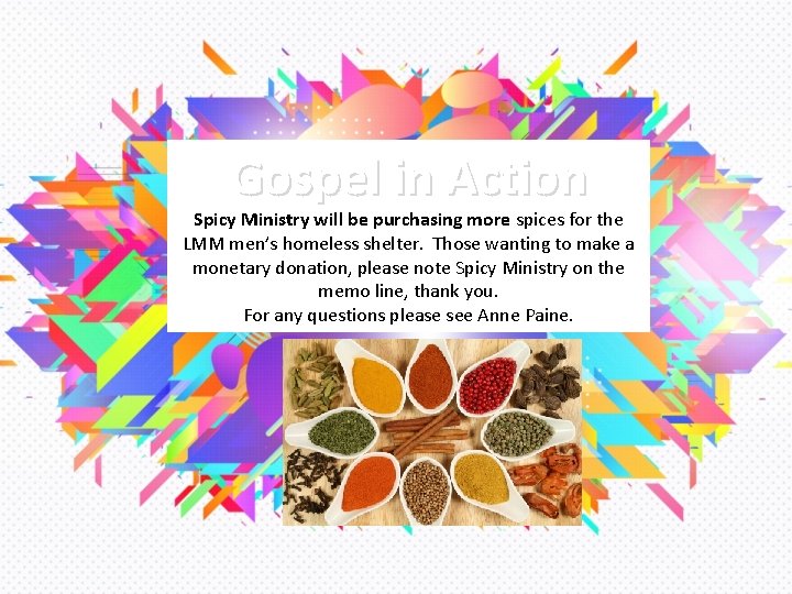Gospel in Action Spicy Ministry will be purchasing more spices for the LMM men’s