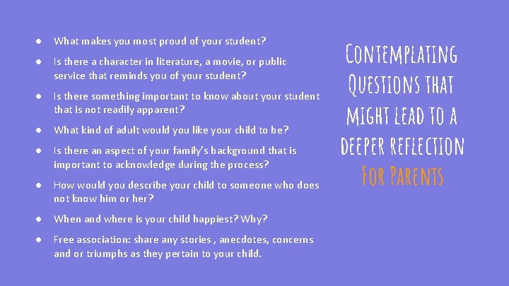 ● What makes you most proud of your student? ● Is there a character