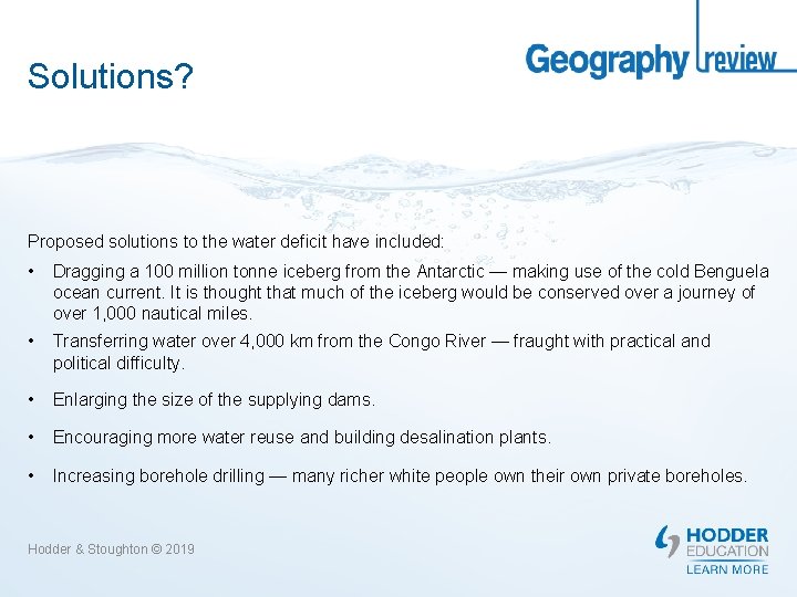 Solutions? Proposed solutions to the water deficit have included: • Dragging a 100 million