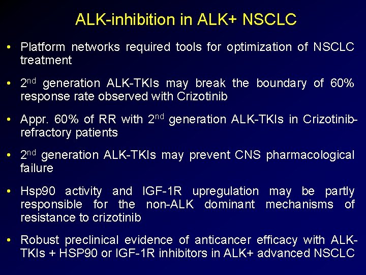 ALK-inhibition in ALK+ NSCLC • Platform networks required tools for optimization of NSCLC treatment