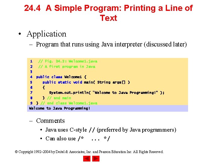 24. 4 A Simple Program: Printing a Line of Text • Application – Program