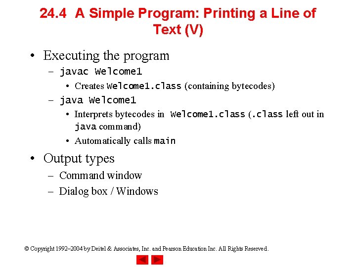 24. 4 A Simple Program: Printing a Line of Text (V) • Executing the