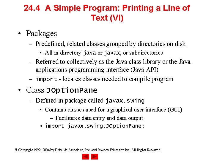 24. 4 A Simple Program: Printing a Line of Text (VI) • Packages –