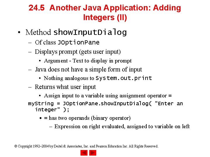 24. 5 Another Java Application: Adding Integers (II) • Method show. Input. Dialog –