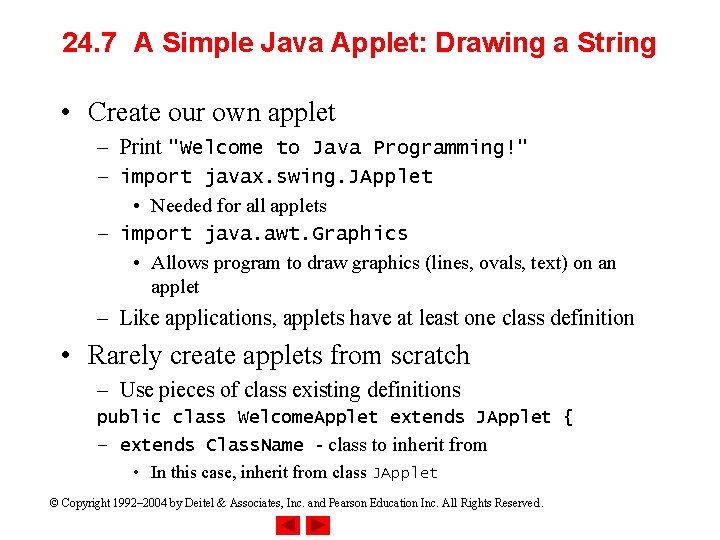 24. 7 A Simple Java Applet: Drawing a String • Create our own applet