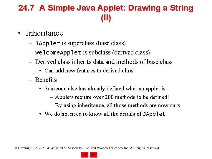 24. 7 A Simple Java Applet: Drawing a String (II) • Inheritance – JApplet