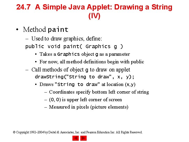 24. 7 A Simple Java Applet: Drawing a String (IV) • Method paint –