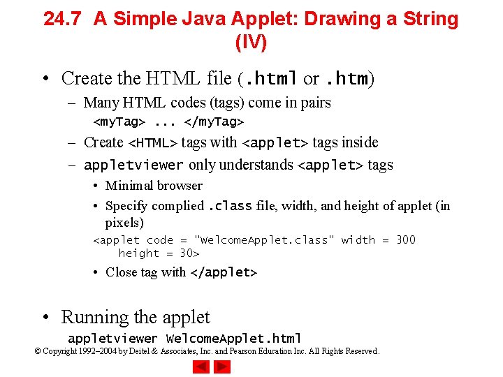 24. 7 A Simple Java Applet: Drawing a String (IV) • Create the HTML