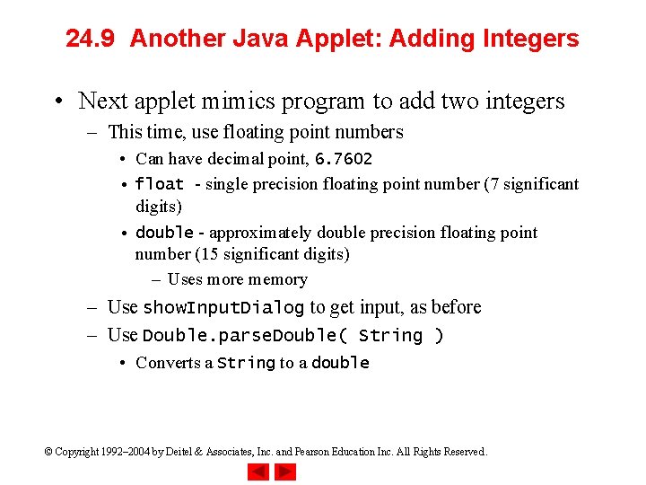 24. 9 Another Java Applet: Adding Integers • Next applet mimics program to add