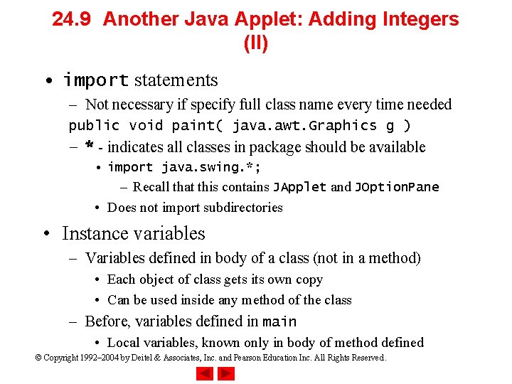 24. 9 Another Java Applet: Adding Integers (II) • import statements – Not necessary