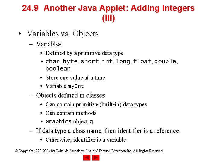 24. 9 Another Java Applet: Adding Integers (III) • Variables vs. Objects – Variables