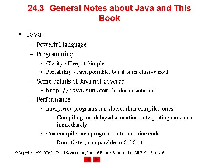 24. 3 General Notes about Java and This Book • Java – Powerful language