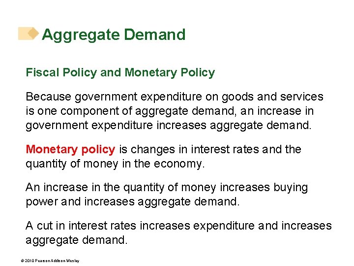 Aggregate Demand Fiscal Policy and Monetary Policy Because government expenditure on goods and services
