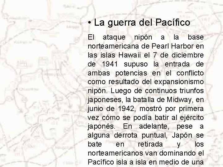  • La guerra del Pacífico El ataque nipón a la base norteamericana de