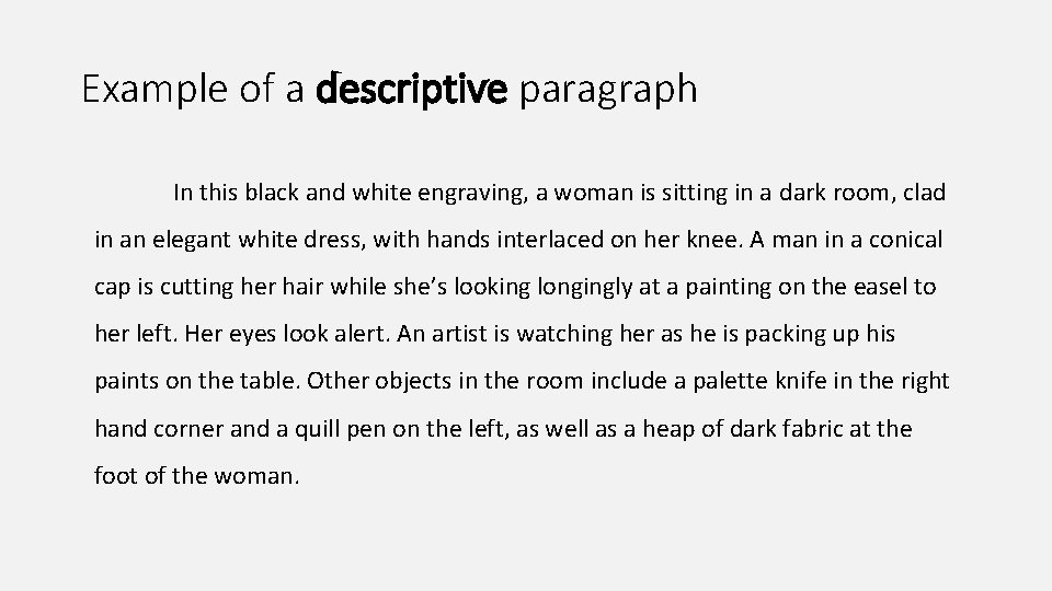 Example of a descriptive paragraph In this black and white engraving, a woman is