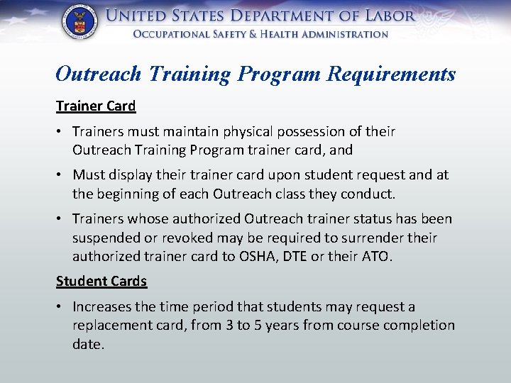 Outreach Training Program Requirements Trainer Card • Trainers must maintain physical possession of their