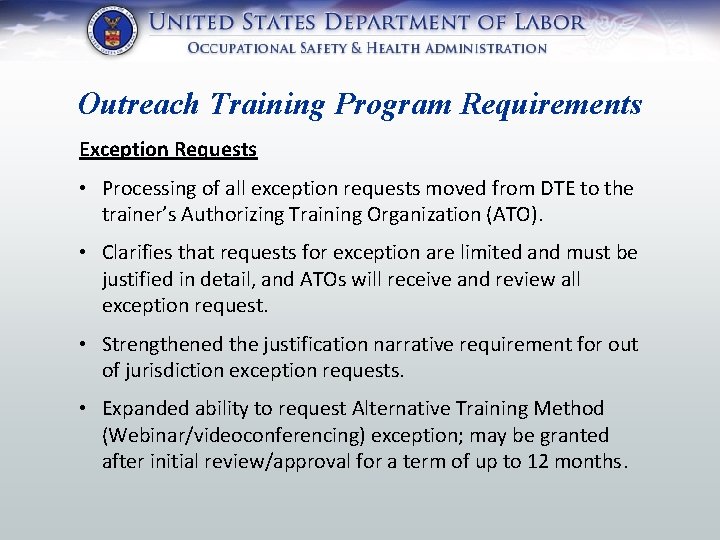 Outreach Training Program Requirements Exception Requests • Processing of all exception requests moved from